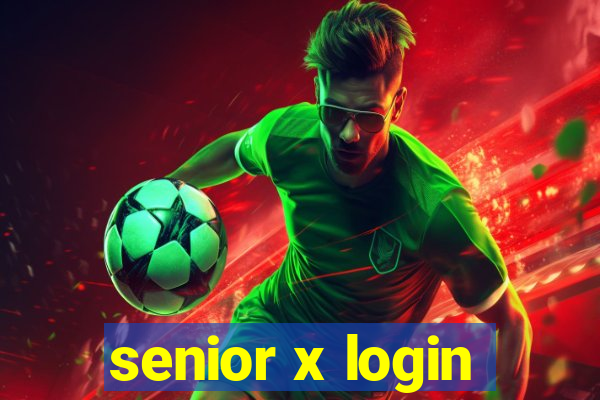 senior x login